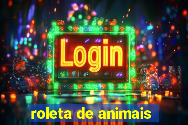 roleta de animais